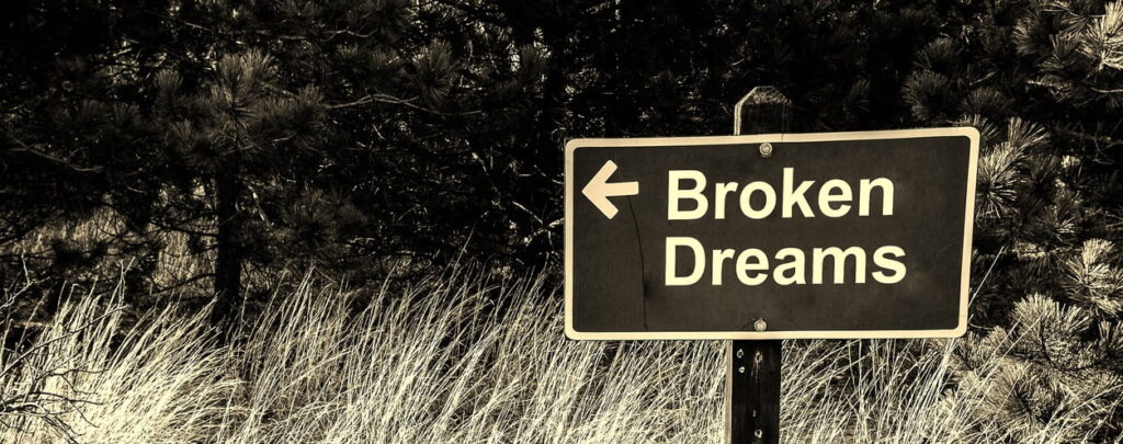 broken dreams